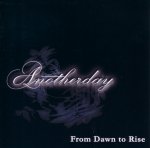 Anotherday: From Dawn To Rise