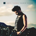 Antti Tuisku: Kaunis kaaos