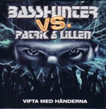 Basshunter vs. Patrik & Lillen: Vifta med h�nderna