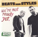 Beats & Styles: We�re Not Ready Yet