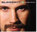 Bloodpit: Wise Men Don�t Cry