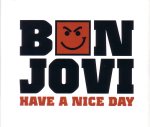 Bon Jovi: Have A Nice Day