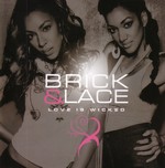 Brick & Lace: Love Is Wicked