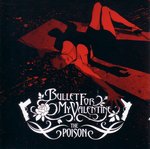 Bullet For My Valentine: The Poison