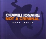 Chamillionaire feat. Kelis: Not A Criminal