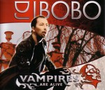 DJ BoBo: Vampires Are Alive