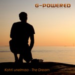 G-Powered: Kohti unelmaa / The Dream