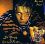 Jim Therapy & Spiritual Pirates: Skywalk Show