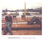 Kemopetrol: Everything's Fine