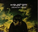 K-System: Dream My Dream