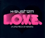 K-System: L.O.V.E. (A Little Piece Of Heaven)
