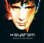 K-System: Sleep Is The Enemy