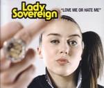 Lady Sovereign: Love Me Or Hate Me