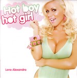 Lene Alexandra: Hot Boy Hot Girl