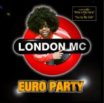 London MC: Euro Party