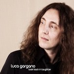 Luca Gargano: Look Back in Laughter