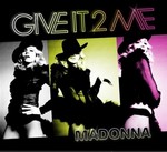 Madonna: Give It 2 Me - remixes