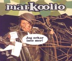 Markoolio: Jag orkar inte mer!