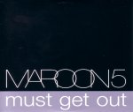 Maroon 5: Must Get Out