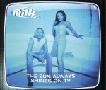 Milk Inc.: The Sun Always Shines On TV
