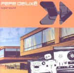 Pepe Deluxe: Super Sound