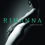 Rihanna: Good Girl Gone Bad
