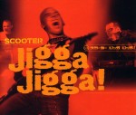 Scooter: Jigga Jigga!