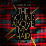 Scooter: The Sound Above My Hair