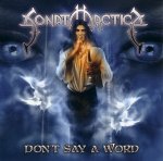Sonata Arctica: Don�t Say A Word