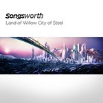 Songsworth: Land of Willow City of Steel