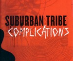 Suburban Tribe: Complications