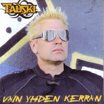 Tauski: Vain yhden kerran