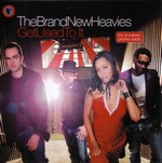 The Brand New Heavies: Get Used To It