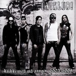 Uniklubi: Kaikki mit� m� annoin 2003-2008