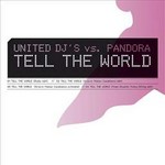 United DJ�s vs. Pandora: Tell The World