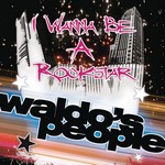Waldo's People: I Wanna Be A Rockstar