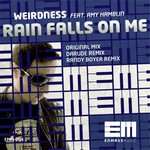 Weirdness feat. Amy Hamblin: Rain Falls On Me