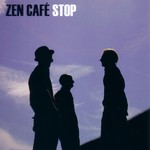 Zen Caf�: Stop